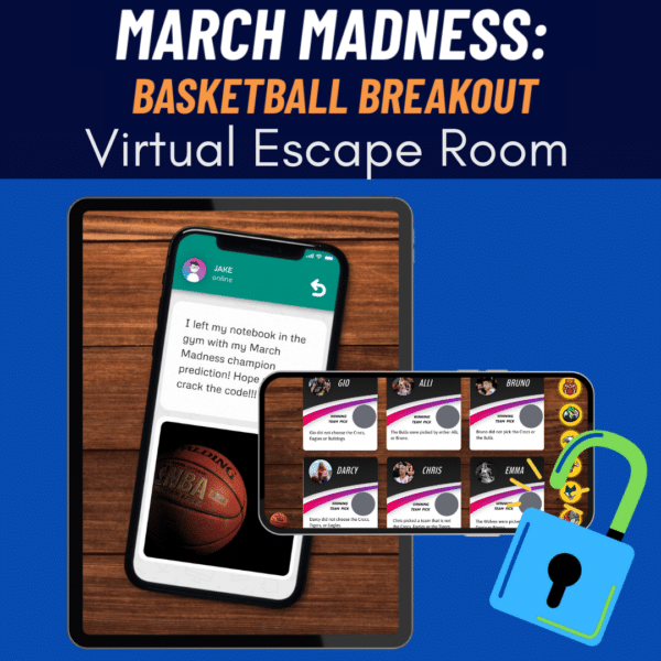 Promotional image for March Madness: Basketball Breakout Virtual Escape Room. The top part of the image has the title 'MARCH MADNESS: BASKETBALL BREAKOUT' in white and orange text on a dark blue background. Below that, it says 'Virtual Escape Room' in white text on a blue background. The main part of the image shows a tablet displaying a smartphone screen. The smartphone screen shows a message from 'JAKE' who is online. The message reads: 'I left my notebook in the gym with my March Madness champion prediction! Hope you crack the code!!!' Below the message is an image of a Spalding basketball. To the right of the smartphone screen, there is a smaller image showing a grid with six different profiles labeled 'GIO,' 'ALLI,' 'BRUNO,' 'DARCY,' 'CHRIS,' and 'EMMA.' Each profile has a picture of a person, a team name, and a hint or clue related to the escape room. There is also a large blue padlock icon with a green outline and an open shackle at the bottom right corner of the image.