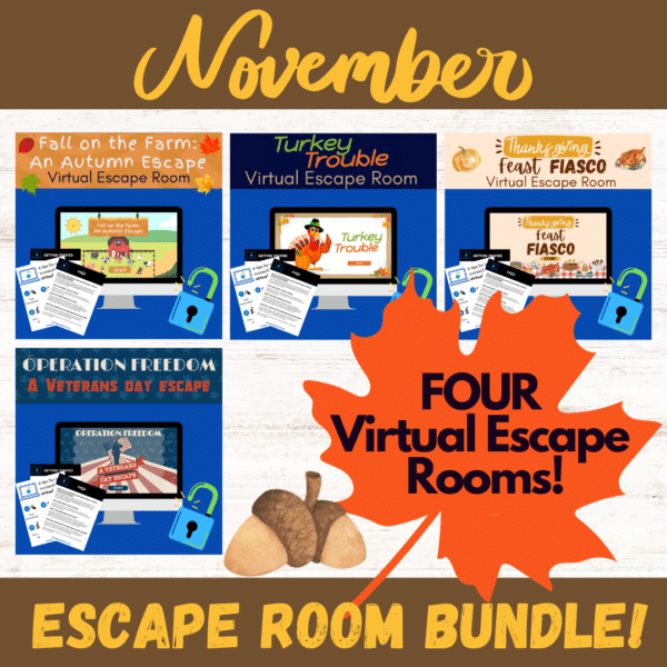 Advertisement for a bundle of four virtual escape rooms themed around November events. The escape rooms included are "Fall on the Farm: An Autumn Escape," "Turkey Trouble," "Thanksgiving Feast Fiasco," and "Operation Freedom: A Veterans Day Escape." The text "FOUR Virtual Escape Rooms!" is prominently displayed on an orange leaf shape, and the word "November" is written at the top in a cursive font. The bottom of the image has the text "ESCAPE ROOM BUNDLE!" written on a brown background. The image also includes small graphics of acorns and locks.